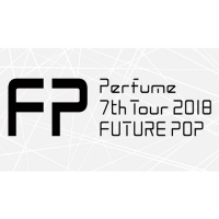 Perfume 7th Tour2018青森(仙台)10月