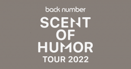 back number SCENT OF HUMOR TOUR 2022（北海道）4月